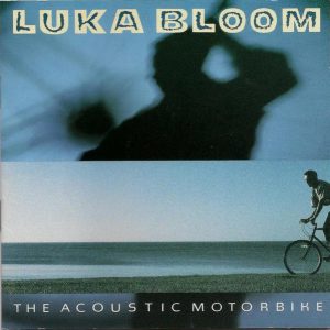 1991 - The Acoustic Motorbike - Luka Bloom