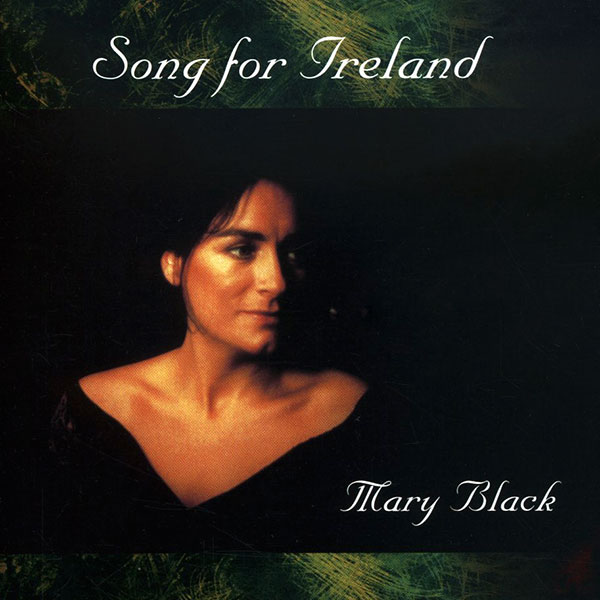 1998 - Song for Ireland - Mary Black